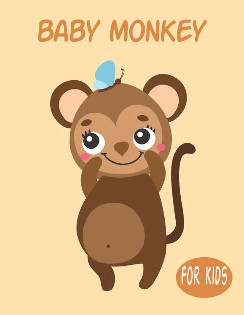 Baby Monkey For Kids: Amazing Animal Coloring book Great Gift for Boys & Girls, Ages 4-8 - Paperback