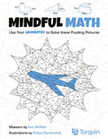 Mindful Math 2: Use Your Geometry to Solve These Puzzling Pictures - Paperback