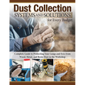 Dust Collection Systems and Solutions for Every Budget: Complete Guide to Protecting Your Lungs and Eyes from Wood, Metal, and Resin Dust in the Works - Paperback