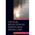 Critical Reflection in Health and Social Care - Paperback