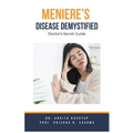 Meniere's Disease Demystified: Doctor's Secret Guide - Paperback