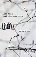 Less Than What You Once Were - Paperback