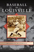 Baseball in Louisville - Hardcover