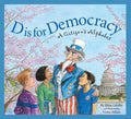 D Is for Democracy: A Citizen's Alphabet - Paperback