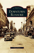Downtown Roanoke - Hardcover