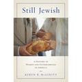Still Jewish: A History of Women and Intermarriage in America - Paperback