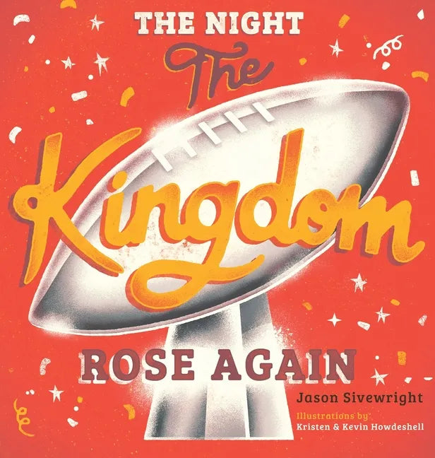 The Night The Kingdom Rose Again - Hardcover