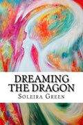 Dreaming the Dragon: Rapturing the DreamBorn - Paperback