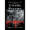 Cicada Dreams - Paperback