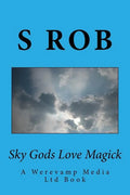 Sky Gods Love Magick - Paperback
