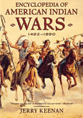 Encyclopedia of American Indian Wars: 1492-1890 - Paperback