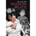 Out Of The Shadow Of Death: A Sister's Undying Love - Paperback