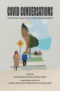 Covid Conversations: Voices from Lawrence & Lowell, Massachusetts - Paperback