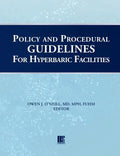 Policy and Procedural Guidelines for Hyperbaric Facilities - Paperback