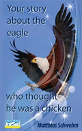 Your story about the eagle who thought he was a chicken - Paperback