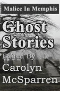 Malice in Memphis: Ghost Stories - Paperback