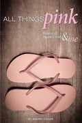 All Things Pink: Bilateral Masectomy & Me - Paperback