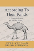 According to their Kinds: A Biblical Hebrew Picture Dictionary - Paperback