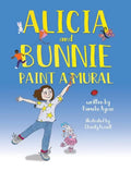 Alicia and Bunnie Paint a Mural - Hardcover