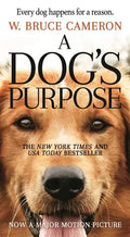 A Dog's Purpose: A Novel for Humans - Paperback