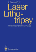 Laser Lithotripsy: Clinical Use and Technical Aspects - Paperback