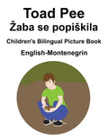 English-Montenegrin Toad Pee/Zaba se popiskila Children's Bilingual Picture Book - Paperback