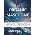 The Organic Masculine - Paperback