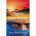 Alg?rie Mon Amour: For Michael ThreeHats - Paperback