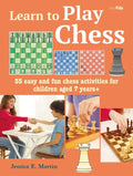 Learn to Play Chess: 35 Easy and Fun Chess Activities for Children Aged 7 Years + - Paperback