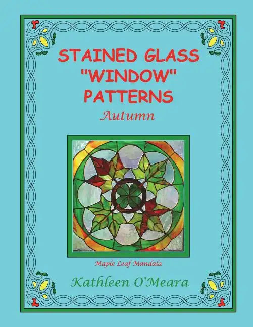 Stained Glass "Window" Patterns: Autumn - Paperback