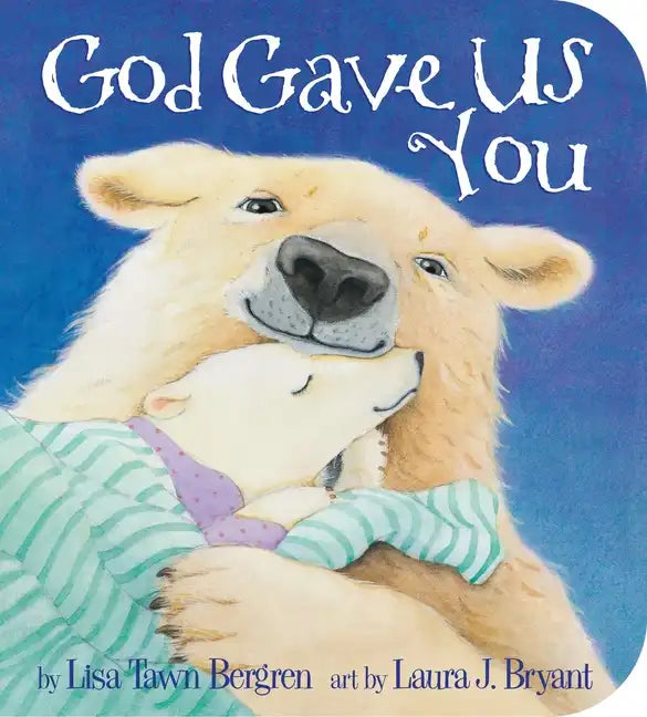 God Gave Us You - Board Book