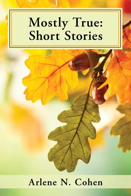 Mostly True: Short Stories - Paperback