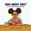 How About You? An Introduction to Dyslexia - Paperback