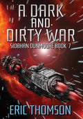 A Dark and Dirty War - Hardcover