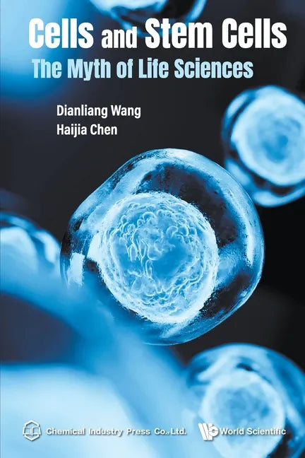 Cells and Stem Cells: The Myth of Life Sciences - Paperback