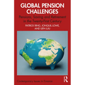 Global Pension Challenges: Pensions, Saving and Retirement in the Twenty-First Century - Paperback