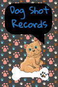 Dog Shot Records: Keep Track Of Annual Vet Visits and Immunizations - Paperback