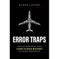 Error Traps: How High-Performing Teams Learn to Avoid Mistakes in Aircraft Maintenance - Paperback