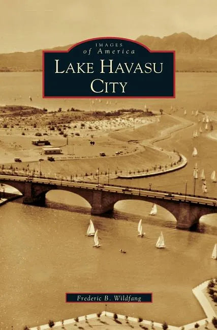 Lake Havasu City - Hardcover