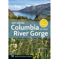 Day Hiking Columbia River Gorge, 2nd Edition: Waterfalls * Vistas * State Parks * National Scenic Area - Paperback
