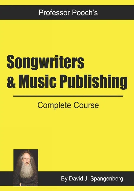Songwriters & Music Publishing: Complete Course - Paperback