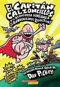 Capitán Calzoncillos Y La Asquerosa Venganza de Los Robocalzones Radioactivos (Captain Underpants #10): Volume 1 - Paperback