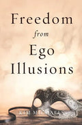 Freedom from Ego Illusions - Paperback