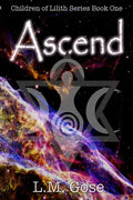 Ascend: Children of Lilith Series Book One - Paperback