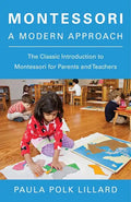 Montessori: A Modern Approach - Paperback