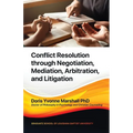 Conflict Resolution through Negotiation, Mediation, Arbitration, and Litigation - Paperback