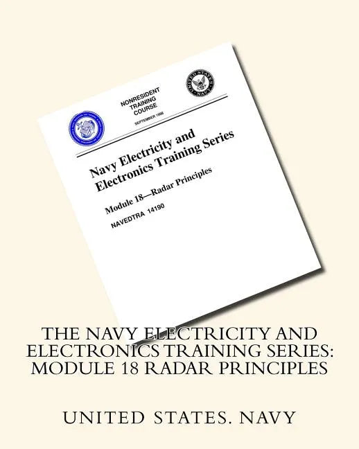 The Navy Electricity and Electronics Training Series: Module 18 Radar Principles - Paperback
