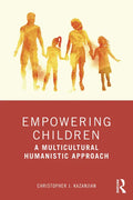 Empowering Children: A Multicultural Humanistic Approach - Paperback