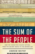 The Sum of the People: How the Census Has Shaped Nations, from the Ancient World to the Modern Age - Hardcover
