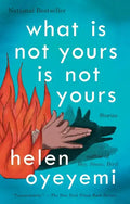What Is Not Yours Is Not Yours - Paperback